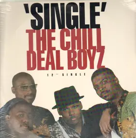 The Chill Deal Boyz - Single