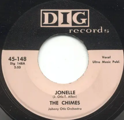 The Chimes , Johnny Otis And His Orchestra - Jonelle / I Found An Angel