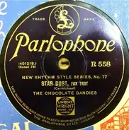 The Chocolate Dandies / Louis Armstrong And His Orchestra - Star Dust / Save It Pretty Mamma For Me