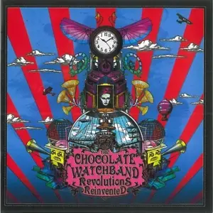 The Chocolate Watchband - Revolutions Reinvented (Re-Recordings)