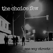 The Choice Few - One Way Streets