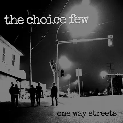 The Choice Few - One Way Streets