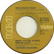 The Choice Four - When You're Young And In Love