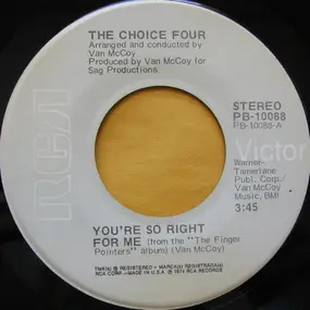 The Choice Four - You're So Right For Me