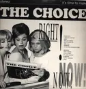 LP - The Choice - It's Time To Make The Choice Right Now!