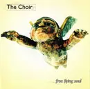 CD - The Choir - Free Flying Soul