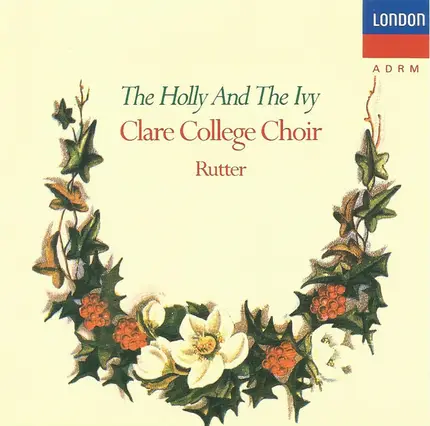 The Choir Of Clare College - The Holly And The Ivy
