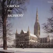 The Choir of Salisbury Cathedral - Carols from Salisbury