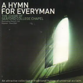 The Choir of Seaford College Chapel - A Hymn For Everyman