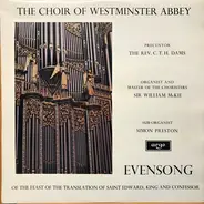 The Choir Of Westminster Abbey , Cyril T. H. Dams , William McKie , Simon Preston - Evensong Of The Feast Of The Translation Of Saint Edward, King And Confessor