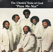 The Chosen Sons Of God - Pass Me Not