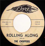 The Choppers - Rolling Along