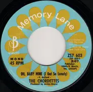 The Chordettes - Oh, Baby Mine (I Get So Lonely) / True Love Goes On And On