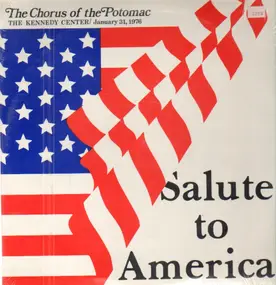 The Chorus Of The Potomac - Salute to America - The Kennedy Center / January 31, 1976