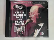 The Chris Barber Jazz And Blues Band - Cornbread, Peas & Black Molasses