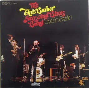 Chris Barber - Live in Berlin