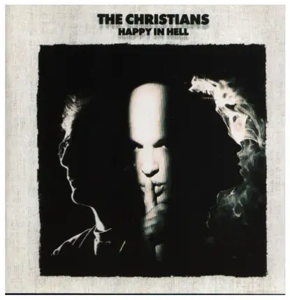 The Christians - Happy in Hell
