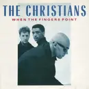 7inch Vinyl Single - The Christians - When The Fingers Point - Silver Injection Label