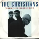 7inch Vinyl Single - The Christians - When The Fingers Point / Rebecca