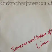 The Christopher Jones Band - Someone Won't Believe / Lines