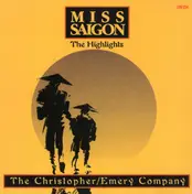 The Christopher/Emery Company - Miss Saigon - The Highlights