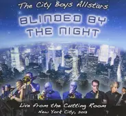 The City Boys Allstars - Blinded By the Night