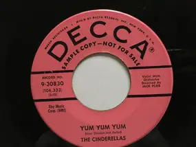 The Cinderellas - Yum Yum Yum/Mister Dee-Jay