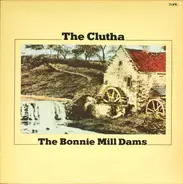 The Clutha - The Bonnie Mill Dams