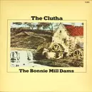 LP - The Clutha - The Bonnie Mill Dams