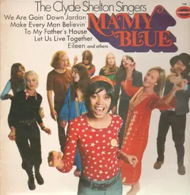 The Clyde Shelton Singers - Mamy Blue