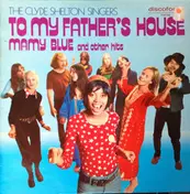 The Clyde Shelton Singers - To My Father's House