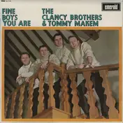 The Clancy Brothers & Tommy Makem - Fine Boys You Are