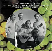 The Clancy Brothers & Tommy Makem - Wrap The Green Flag - Favorites Of The Clancy Brothers With Tommy Makem