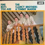LP - The Clancy Brothers & Tommy Makem - Fine Boys You Are