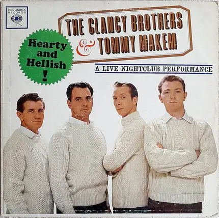 The Clancy Brothers & Tommy Makem - Hearty And Hellish- A Live Nightclub Performance