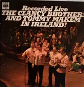 The Clancy Brothers & Tommy Makem - Recorded Live In Ireland
