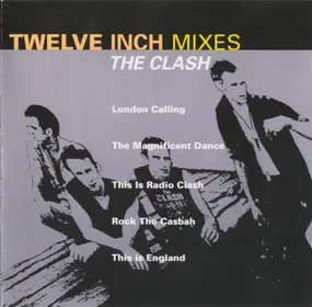 The Clash - Twelve Inch Mixes