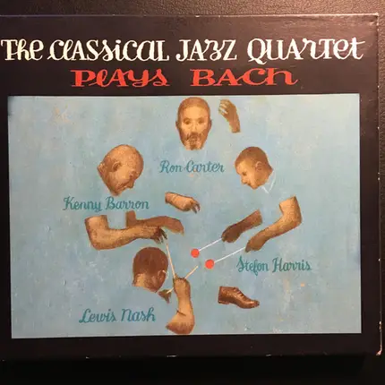 The Classical Jazz Quartet , Kenny Barron , Ron Carter , Stefon Harris , Lewis Nash - Plays Bach