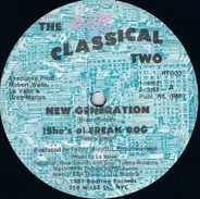 The Classical Two - New Generation / (She's A) Freak Dog