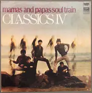 Mamas And Papas/Soul Train - The Classics IV