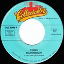 7inch Vinyl Single - The Classics IV - Traces / Everyday With You Girl - Specialty pressing