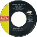 7inch Vinyl Single - The Classics IV - Everyday With You Girl - Southern Pressing