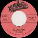 7inch Vinyl Single - The Classics - Life's But A Dream / Nuttun In The Noggun