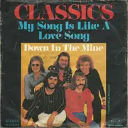 7inch Vinyl Single - The Classics - My Song Is Like A Love Song