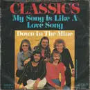 7inch Vinyl Single - The Classics - My Song Is Like A Love Song