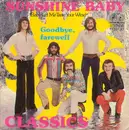 7inch Vinyl Single - The Classics - Sunshine Baby (Baby Let Me Taste Your Wine)