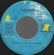 7inch Vinyl Single - The Classics - My Song Is Like A Love Song