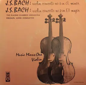 J. S. Bach - Violin Concertos no.1 in A minor + no. 2 in E major
