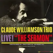 Claude Williamson Trio - Live! "The Sermon"