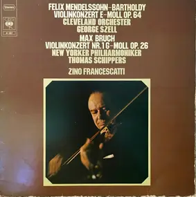 Cleveland Orchestra - Felix Mendelssohn-Bartholdy Violinkonzert E-Moll Op. 64 Max Bruch Violinkonzert Nr. 1 G-Moll Op. 26